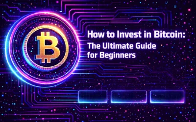 How to Invest in Bitcoin: The Ultimate Guide for Beginners