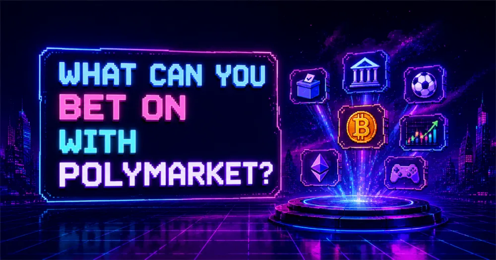 What Can You Bet On With Polymarket?