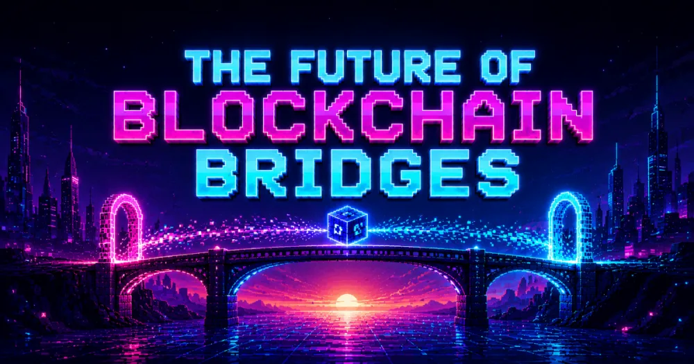 The Future of Blockchain Bridges