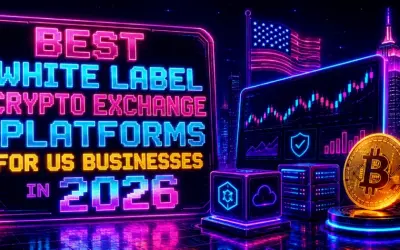 Best White Label Crypto Exchange Platforms for US Businesses In 2026