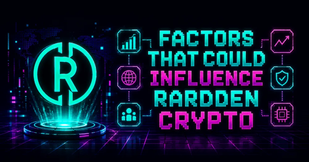 Factors That Could Influence Rardden Crypto