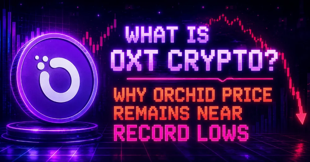 What Is OXT Crypto? Why Orchid Price Remains Near Record Lows