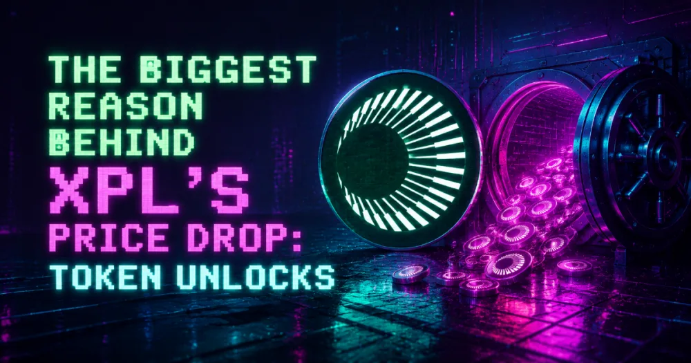 The Biggest Reason Behind XPL’s Price Drop: Token Unlocks