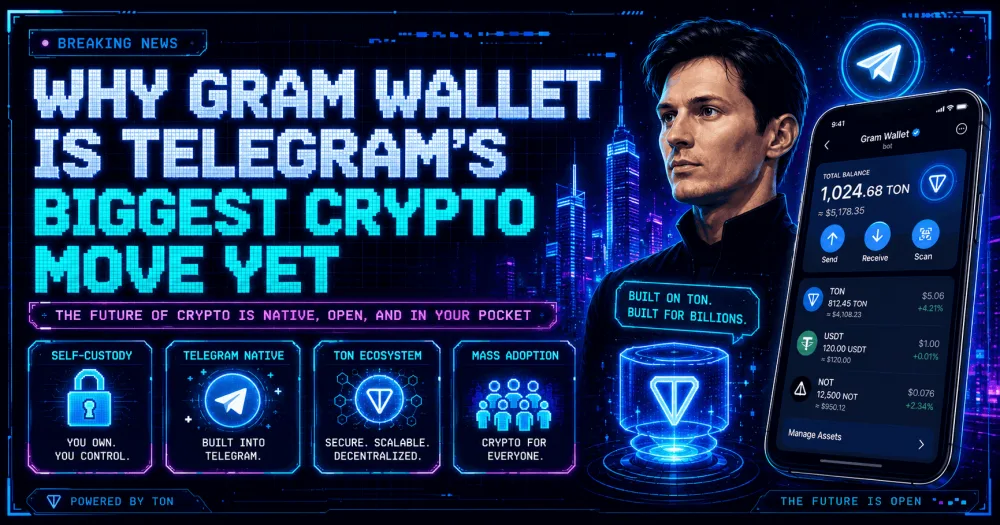 Why Gram Wallet Is Telegram’s Biggest Crypto Move Yet
