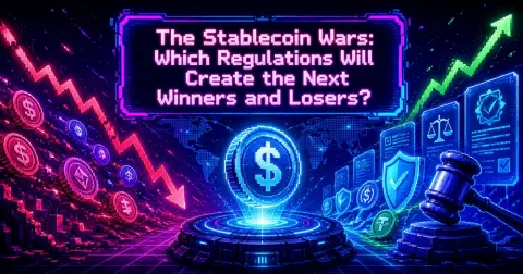The Stablecoin Wars: Which Regulations Will Create the Next Winners and Losers?