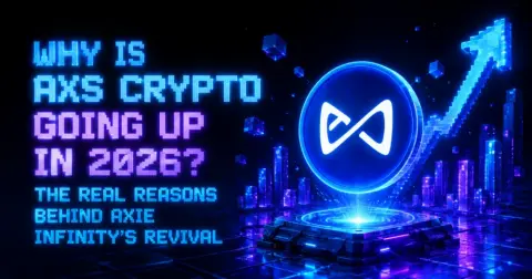 Why Is AXS Crypto Going Up in 2026? The Real Reasons Behind Axie Infinity’s Revival