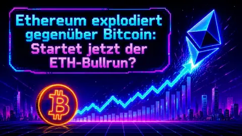 Ethereum explodiert gegenüber Bitcoin: Startet jetzt der ETH-Bullrun?