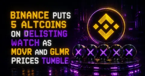 Binance Puts 5 Altcoins on Delisting Watch as MOVR and GLMR Prices Tumble