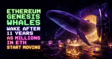 Ethereum Genesis Whales Wake After 11 Years as Millions in ETH Start Moving