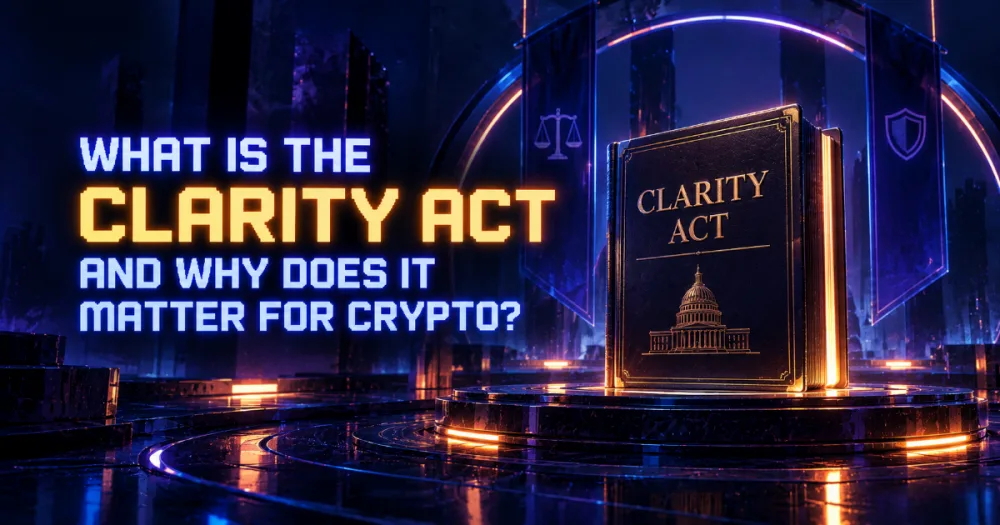 What Is the CLARITY Act and Why Does It Matter for Crypto?
