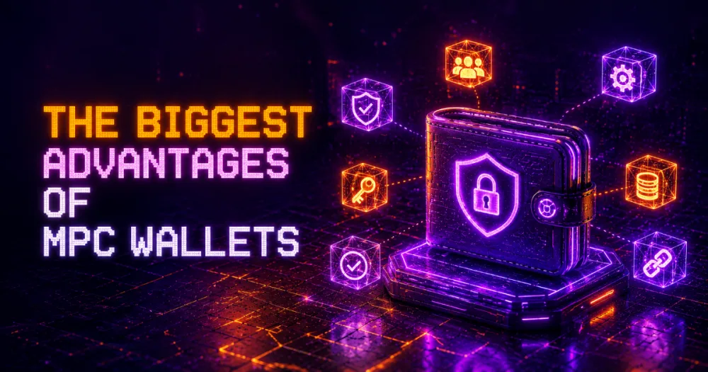 The Biggest Advantages of MPC Wallets