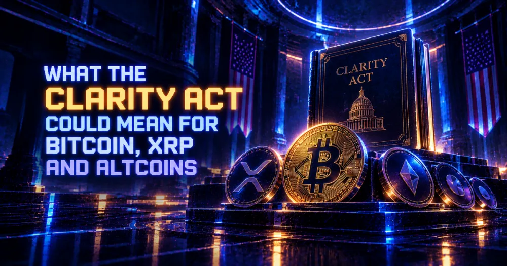 What the CLARITY Act Could Mean for Bitcoin, XRP and Altcoins