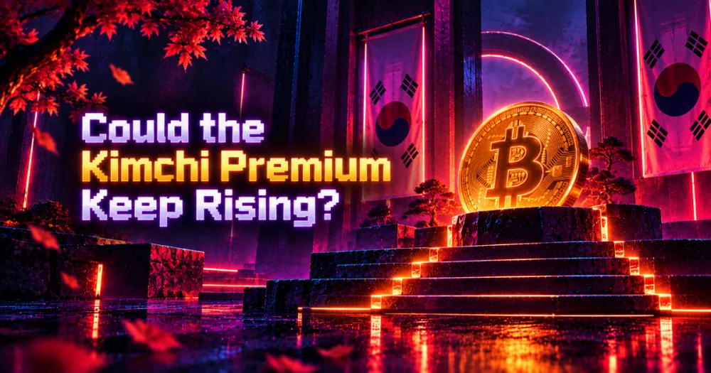 Could the Kimchi Premium Keep Rising?