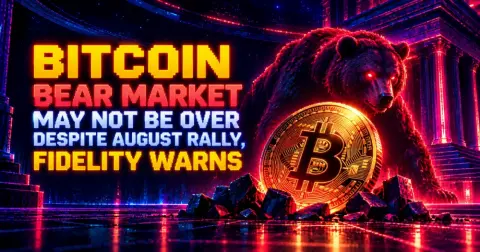 Bitcoin Bear Market May Not Be Over Despite August Rally, Fidelity Warns