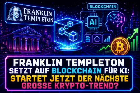 Franklin Templeton setzt auf Blockchain für KI: Startet jetzt der nächste große Krypto-Trend?