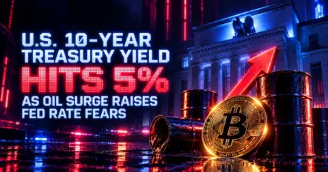 U.S. 10-Year Treasury Yield Hits 5% as Oil Surge Raises Fed Rate Fears