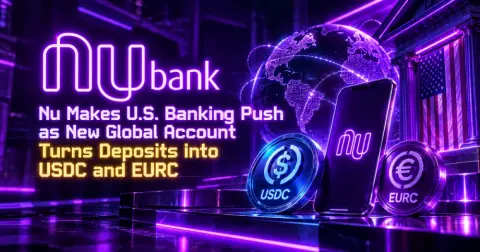 Nu Makes U.S. Banking Push as New Global Account Turns Deposits Into USDC and EURC