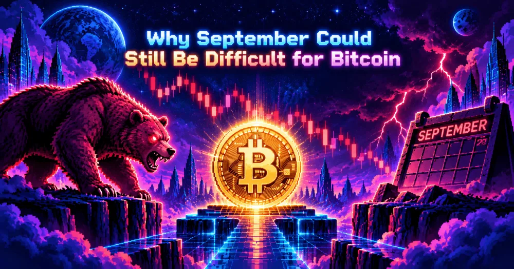 Why September Could Still Be Difficult for Bitcoin